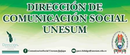 SALUDOS DE LA DIRECCIÓN DE COMUNICACIÓN SOCIAL DE LA UNESUM…NUESTRA MISIÓN Y VISIÓN